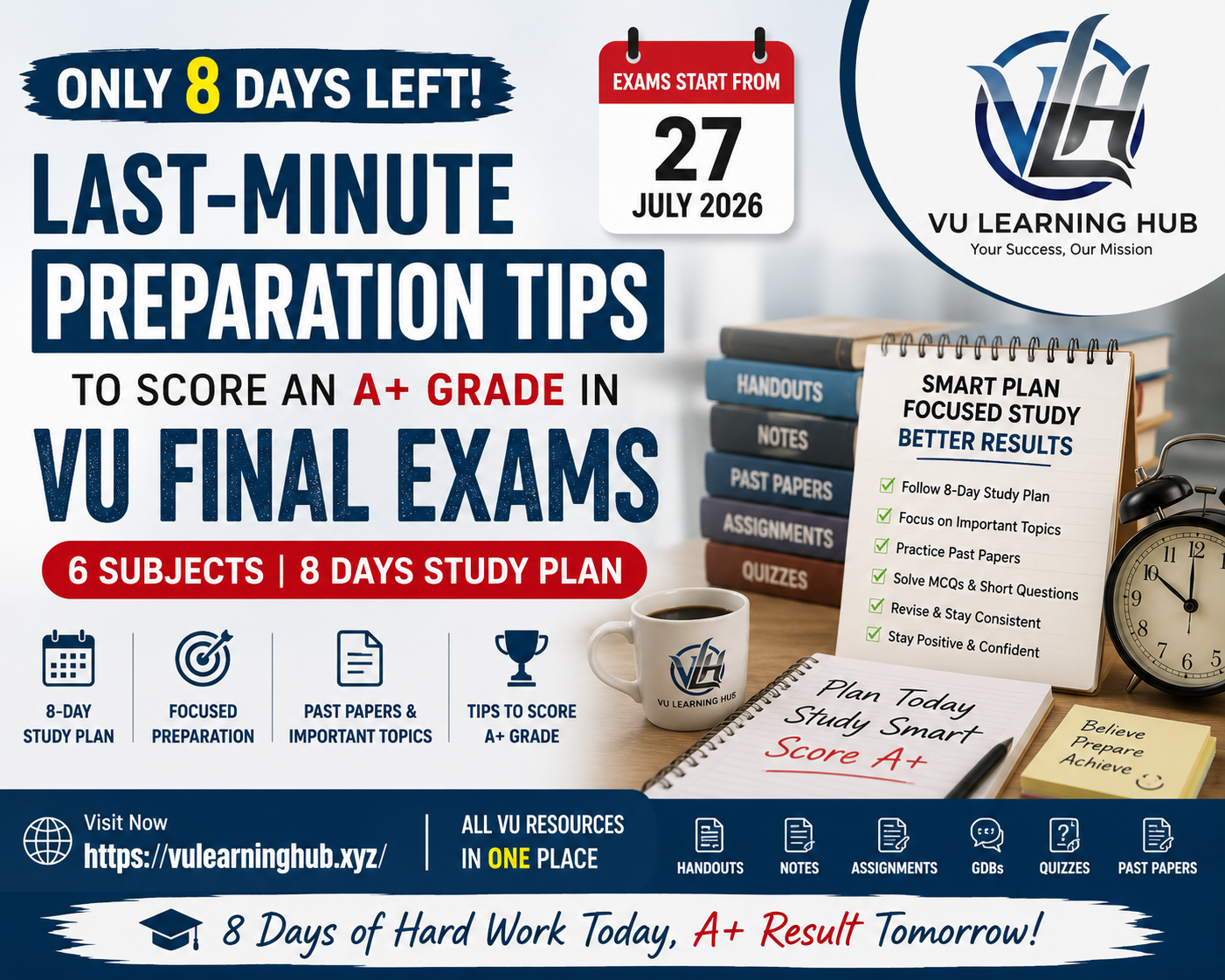 Only 8 Days Left! Last-Minute Preparation Tips to Score an A+ Grade in VU Final Exams (6 Subjects Study Plan)